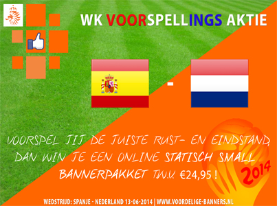 Voordelige-Banners WK Voorspellings Aktie! Win een bannerpakket!-wk-voorspellings-aktie-spanje-nederland-06-2014-jpg