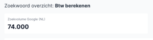 BTW berekenen | Toffe tool, 60 blogs &amp; Affiliate pagina | Hoge zoekvolumes (74K)-schermafbeelding-2025-05-om-png
